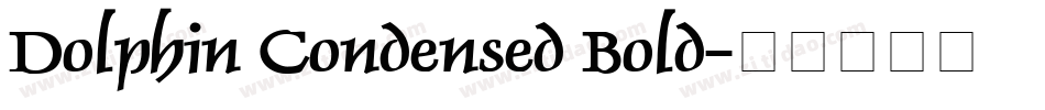 Dolphin Condensed Bold字体转换